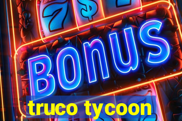 truco tycoon